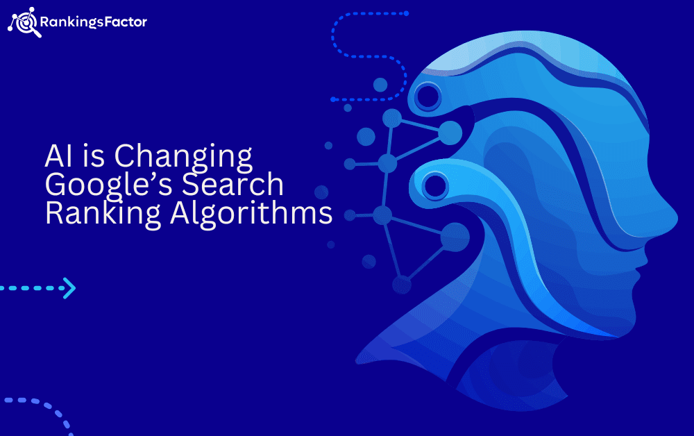 How AI is Changing Google’s Search Ranking Algorithms in 2025